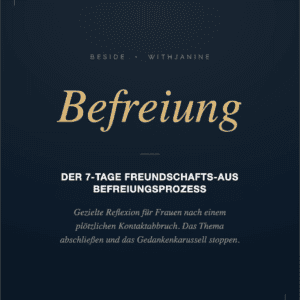 7-Tage Freundschafts-Aus Befreiungsprozess